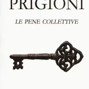 Spedito Oggi Prigioni. Le pene collettive