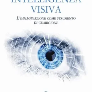 Pagamento Sicuro Intelligenza visiva. L‘immaginazione come strumento di guarigione