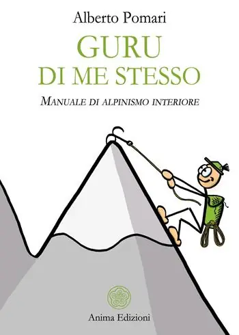 Guru di me stesso. Manuale di alpinismo interiore Spedito Oggi