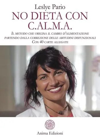 Ordina Subito No dieta con C.A.L.M.A. Il metodo che origina il cambio d’alimentazione partendo dalla correzione delle abitudini disfunzionali. Con 40 carte allegate