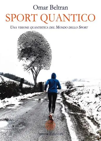 Sport quantico. Una visone quantistica del mondo dello sport Acquista Ora