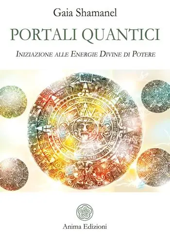 Portali quantici. Iniziazione alle energie divine di potere Occasione Imperdibile