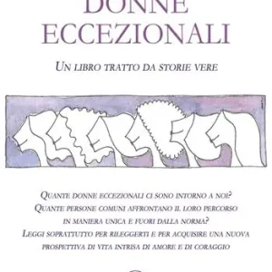 Esclusivo Donne eccezionali. Un libro tratto da storie vere