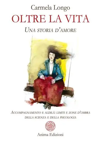 Spedizione Espresso Oltre la vita. Una storia d’amore. Accompagnamento e aldilà limiti e zone d’ombra della scienza e della psicologia
