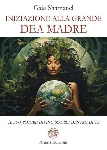 Iniziazione alla grande dea madre. Il suo potere divino scorre dentro di te Spedito Oggi