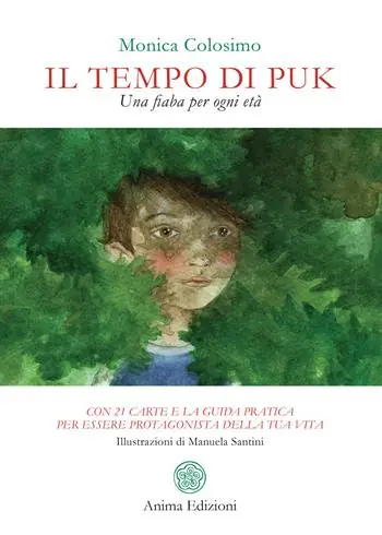 Il tempo di Puk. Una fiaba per ogni età. Con 21 Carte Promo Stagionale