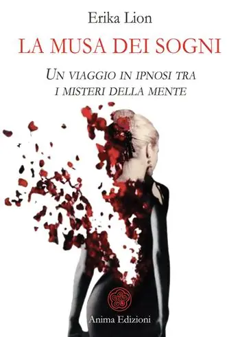 Must-Have La musa dei sogni. Un Viaggio in ipnosi tra i misteri della mente