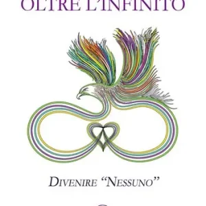 Oltre l‘infinito. Divenire «nessuno» Non Perdere