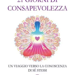 21 giorni di consapevolezza. Un viaggio verso la conoscenza di sé stessi Promo Stagionale