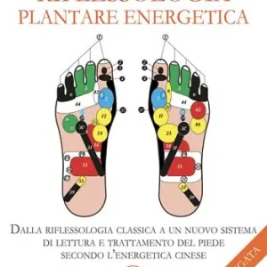 Riflessologia plantare energetica. Dalla riflessologia classica a un nuovo sistema di lettura e trattamento del piede secondo l‘energetica cinese. Con mappa Spedito Oggi