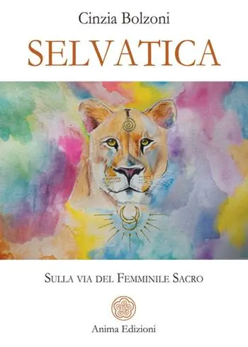 Prezzo Scontato Selvatica. Sulla via del femminile sacro