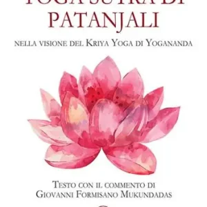 Di Tendenza Yoga Sutra di Patanjali. Nella visione del Kriya Yoga di Yogananda