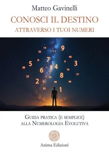 Conosci il destino attraverso i tuoi numeri. Guida pratica (e semplice) alla numerologia evolutiva Affare