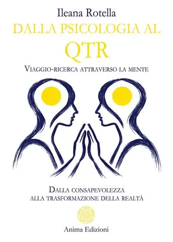 Dalla psicologia al QTR. Viaggio-ricerca attraverso la mente. Dalla consapevolezza alla trasformazione della realtà Ultime Pezzi
