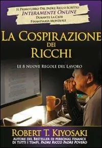 Ultima Occasione La cospirazione dei ricchi. Le 8 nuove regole del lavoro