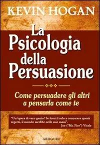 Spedizione Espresso La psicologia della persuasione. Come persuadere gli altri a pensarla come te