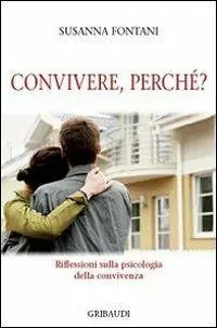 Compra Online Convivere, perché? Riflessioni sulla psicologia della convivenza