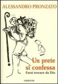 Prezzo Di Fabbrica Un prete si confessa. Farsi trovare da Dio