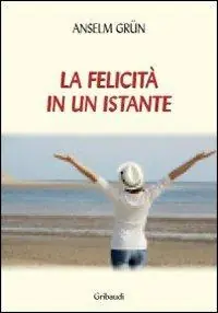 La felicità in un istante Nuovo Arrivo