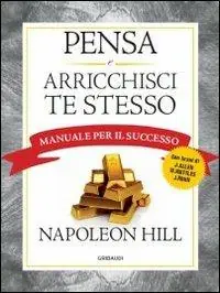 Miglior Prezzo Pensa e arricchisci te stesso. Manuale per il successo