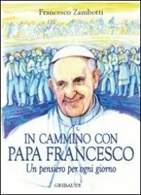 Compra Adesso In cammino con Francesco. Pensiero per ogni giorno