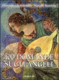 100 domande sugli angeli Ultimissimo Modello