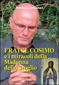 Miglior Prezzo Fratel Cosimo e i miracoli della Madonna dello Scoglio