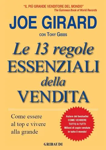 Scelto Dai Clienti Le 13 regole essenziali della vendita. Come essere al top e vivere alla grande