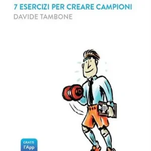 Il leader coach. 7 esercizi per creare campioni Scelto Dai Clienti