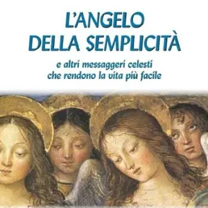 Quantità Limitata L‘ angelo della semplicità e altri messaggeri celesti che rendono la vita più facile
