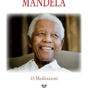 Offerta Speciale Nelson Mandela. 15 meditazioni