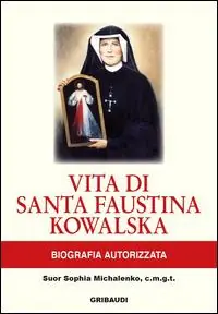 Di Tendenza Vita di Santa Faustina Kowalska. Biografia autorizzata