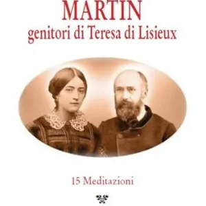 Miglior Prezzo Luigi e Zelia Martin. Genitori di Teresa di Lisieux. 15 meditazioni