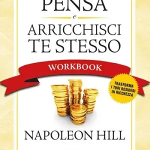 Pensa e arricchisci te stesso. Workbook Solo Oggi