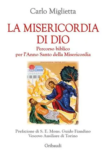 La misericordia di Dio. Percorso biblico per l‘Anno Santo della misericordia Ultimissimo Modello