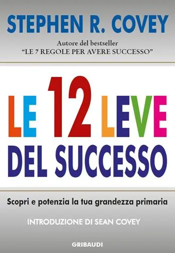 Le 12 leve del successo. Scopri e potenzia la tua grandezza primaria Prezzo Basso