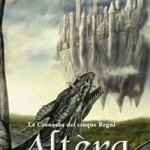 Altèra. Le cronache dei cinque regni Non Perdere