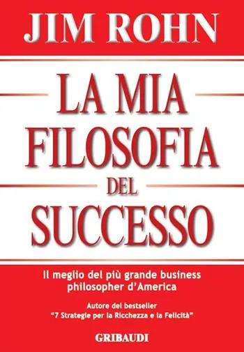 Spedito Oggi La mia filosofia del successo. Il meglio del più grande business philosopher d‘America