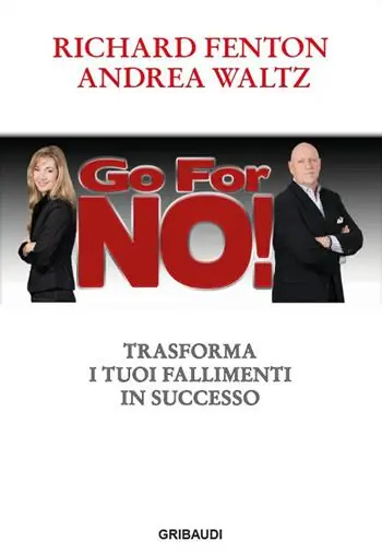 Go for no! Trasforma i tuoi fallimenti in successo Esclusivo