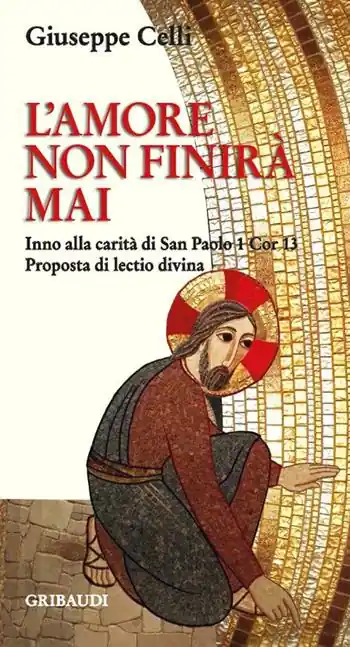 Acquista Ora L‘amore non finirà mai. Inno alla carità di san Paolo 1 Cor 13. Proposta di lectio divina