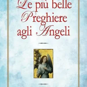 Soddisfatti O Rimborsati Le più belle preghiere agli angeli