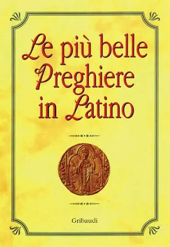 Subito Disponibile Le più belle preghiere in latino. Ediz. italiana e latina