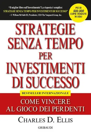 Strategie senza tempo per investimenti di successo. Come vincere al gioco dei perdenti Nuovo Arrivo
