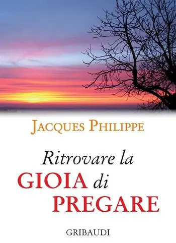 Ritrovare la gioia di pregare Promozione Esclusiva