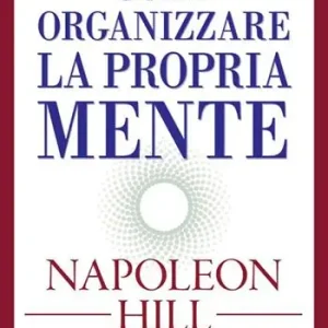 Come organizzare la propria mente Soddisfatti O Rimborsati