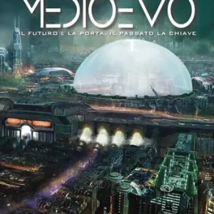 Medioevo. Il futuro è la porta, il passato la chiave Popolare