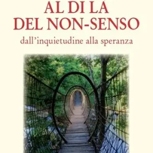 Pagamento Sicuro Al di là del non-senso. Dall‘inquietudine alla speranza