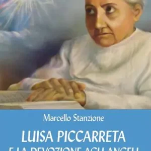 Offerta Lampo Luisa Piccarreta e la devozione agli angeli