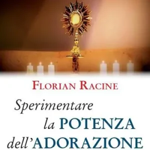 Offerta Limitata Sperimentare la potenza dell‘adorazione. 9 meditazioni