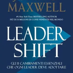 Leadershift. Gli 11 cambiamenti essenziali che ogni leader deve adottare Vendita Finale